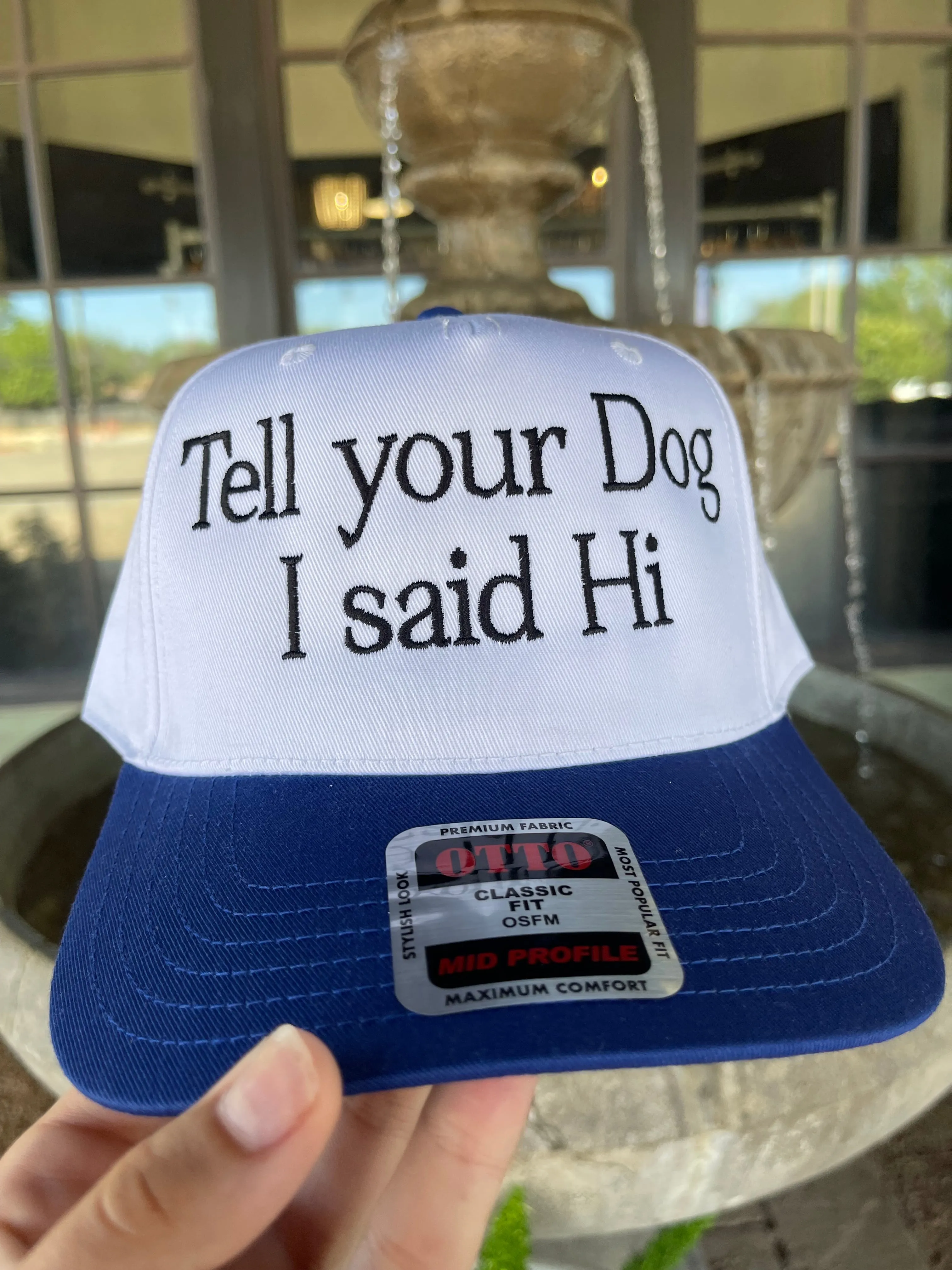 "Tell Your Dog I Said Hi" Trucker Hat